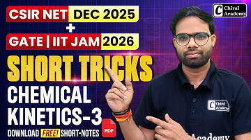 Chemical Kinetics 3 Short Tricks | CSIR NET DEC 2025, GATE & IIT JAM 2026 | Chiral Academy