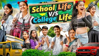 School Life Vs College Life || We3 || Aditi Sharma