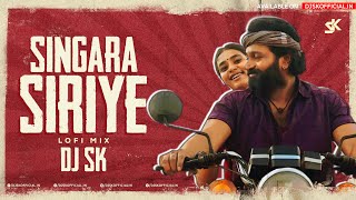 Kantara - Singara Siriye (Lofi Mix) -  DJ SK | Rishab Shetty | Hombale Films