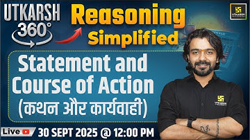 Statement and Course of Action | Reasoning Simplified | Utkarsh 360 Series #24 | Akshay Sir