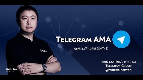 MATRIX AI NETWORK CEO Owen TAO ile AMA 22/04/2020