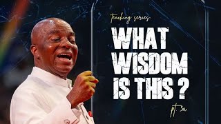 WHAT WISDOM IS THIS | BISHOP DAVID OYEDEPO 