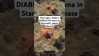 Diablo PvP arena recreated in Starcraft2! only a few people …