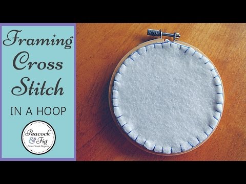 Hoop Finish Tutorial in 3 Simple Steps For Cross Stitch Beginners