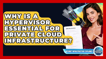 Why Is A Hypervisor Essential For Private Cloud Infrastructure? - Internet Infrastructure Explained