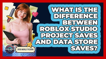What Is The Difference Between Roblox Studio Project Saves And Data Store Saves?