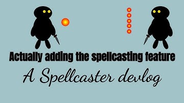 Adding a spellcasting system to my indie game! | Spellcaster Devlog #7