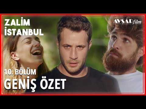 Zalim İstanbul 10. Bölüm Geniş Özet