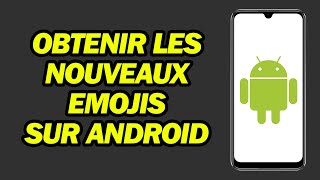 Comment Obtenir Les Nouveaux Emojis Sur Android | Pas à Pas Comment Obtenir Les Nouveaux Emojis Sur Android | Pas à Pas
