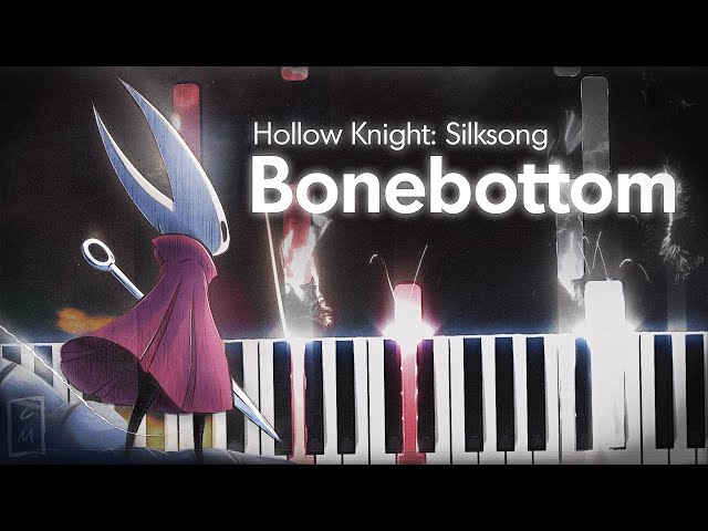 Hollow Knight: Silksong - Bonebottom (LyricWulf Piano Cover) class=