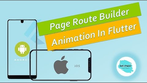 Flutter Tutorial: Adding Page Route Animation using PageRouteBuilder