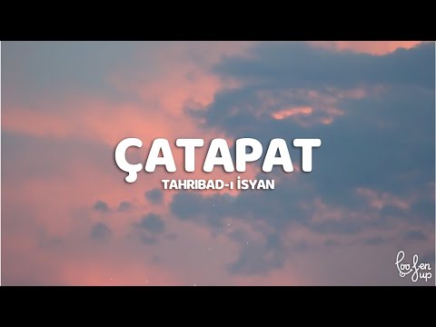Tahribad-ı İsyan - Çatapat (Sözleri/Lyrics)