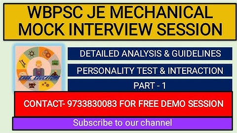 PSC JE (MECHANICAL) MOCK INTERVIEW ||SET 1 II WBPSC II DETAILED ANALYSIS & GUIDELINES