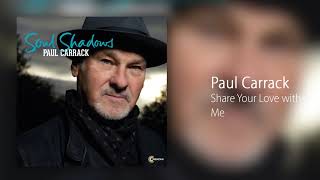 Paul Carrack - Share Your Love with Me [Official Audio]