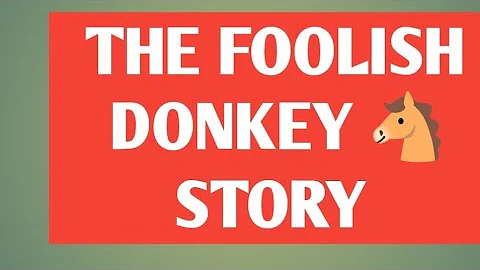 A MORAL STORY [THE FOOLISH DONKEY🫏 ) FOOLISH  DONKEY STORY IN ENGLISH