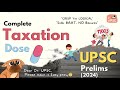  complete taxation  in one  single dose upscprelims 2024