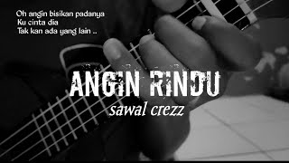 Angin Rindu - Sawal Crezz Cover kentrung senar 4 by Dwi N