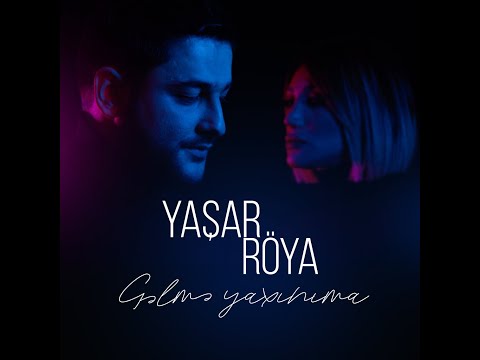 Yaşar &  Röya - Gəlmə Yaxınıma