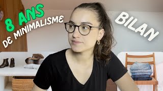 8 ANS de MINIMALISME : et après ? On fait le bilan ! (axes d'amélioration)