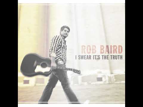 Rob Baird "Dreams and Gasoline"