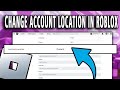 How To Change Account Location in Roblox (2025)
