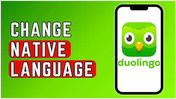 How to Change Native Language in Duolingo? 2024