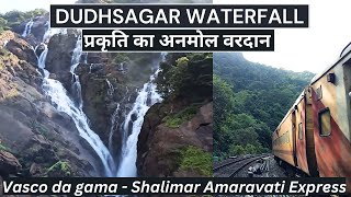 Dudhsagar Waterfall | Journey in Vasco da gama - Shalimar Amaravati Express