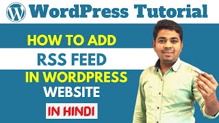 How To Add RSS  Feed in WordPress Website | WordPress Tutorial For Beginners | Ajay Rajput