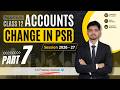 Change in PSR | Part 7 - Adjustment of Capital | Class 12 Accounts | CA Pradeep Assiwal