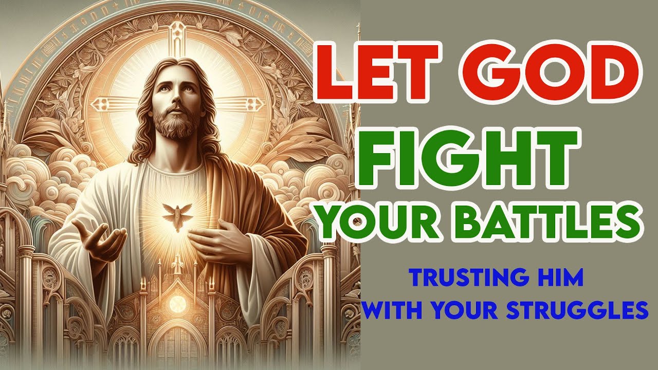 Trusting God's Plan: When You Let Him Fight Your Battles | God Bless ...