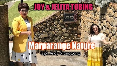 Joy & Jelita Tobing - MARPARANGE NATURE ( Official Music Video )