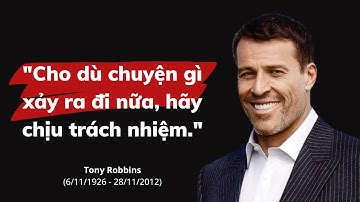 36 câu nói truyền cảm hứng, trích dẫn hay của Tony Robbins giúp bạn thay đổi cuộc sống