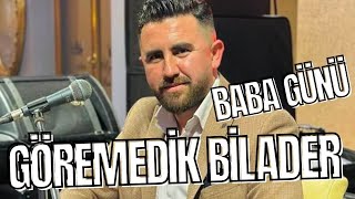 Yasin Çat _ Baba Günü Göremedik Bilader 2024