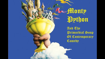 The Primordial Soup Of Contemporary Comedy - A Video Essay On Monty Python and The Holy Grail
