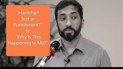 Are Hardships My Fault or a Test from Allah? | Nouman Ali Khan | Khutbah Highlights