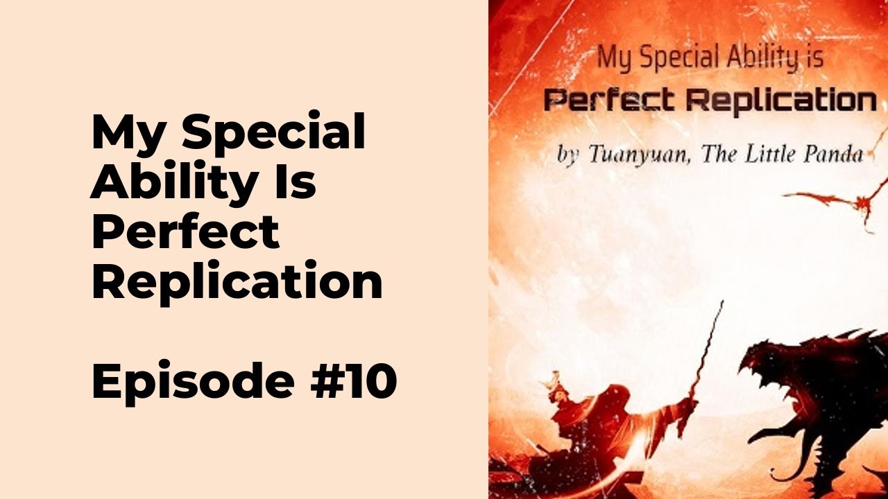 My Special Ability Is Perfect Replication