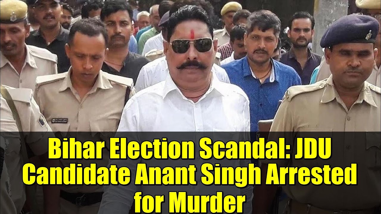 Bihar Election Scandal: JDU Candidate Anant Singh Arrested for Murder