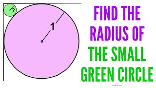 Find the Radius of the Small Green Circle | Step-by-Step Explanation