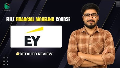 EY Financial Modeling Course Detailed Review #financialmodelingcourse