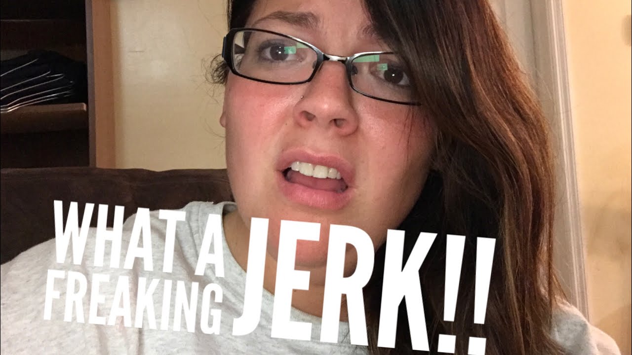 What a freaking jerk!! YouTube