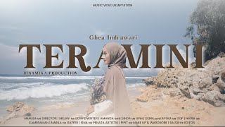 GHEA INDRAWARI - TERAMINI (MUSIC VIDEO ADAPTATION)