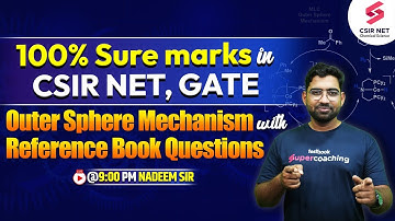 Outer Sphere Mechanism | Coordination chemistry | CSIR NET | Reference Book Questions | Nadeem Sir