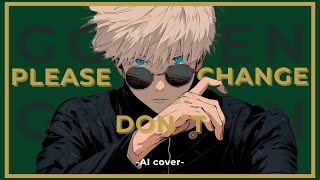 Gojo Satoru - Please Dont Change Ai Cover