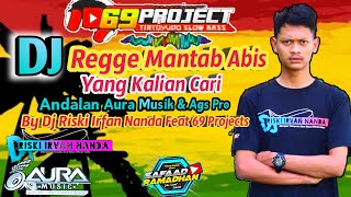 Dj REGGAE  Andalan Aura Musik & Ags Pro || By  Dj Riski Irfan Nanda Feat 69 Projects