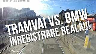 Tramvai vs BMW ÎNREGISTRARE REALĂ!!!!