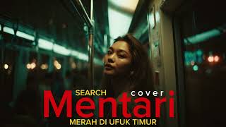Download Lagu Mentari Merah Di Ufuk Timur – Search(Indie Psychedelic Rock – Alt Cover Version) MP3
