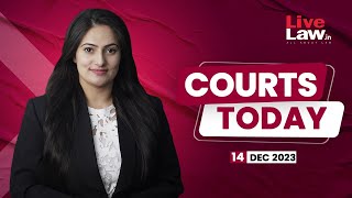 Courts Today 14.12.2023: Satyendar Jains Bail|Krishna Janmabhumi Dispute| Belagavi Assault And More
