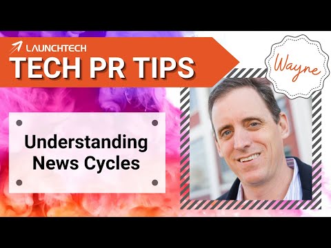 Newsjacking & News Cycles (Tech PR) - video from LaunchTech