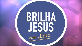 Video thumbnail of "BRILHA JESUS | CD JOVEM | CORINHOS | MENOS UM"