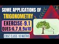 Class 10 Maths Chapter 9 | SOME APPLICATIONS OF TRIGONOMETRY | EX-9.1 (Ques-6,7,8,9&amp;10) | NCERT CBSE